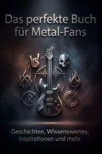 Das perfekte Buch für Metal-Fans
