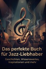 Das perfekte Buch für Jazz-Liebhaber