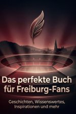Das perfekte Buch für Freiburg-Fans