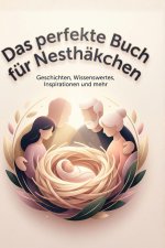 Das perfekte Buch für Nesthäkchen