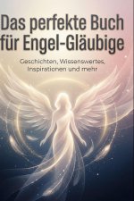 Das perfekte Buch für Engel-Gläubige