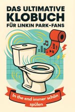 Das ultimative Klobuch für Linkin Park-Fans