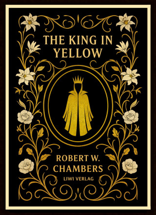 Robert W. Chambers: The King in Yellow (English Edition)