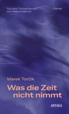 Was die Zeit nicht nimmt