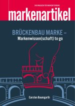 BRÜCKENBAU MARKE - Markenwissen(schaft) to go