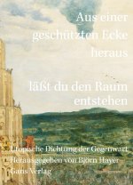 Aus einer geschützten Ecke heraus lässt Du den Raum entstehen