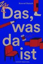 Das, was da ist