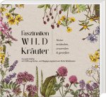 Faszination Wildkräuter