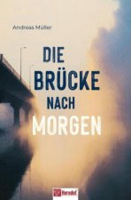Die Brücke nach morgen