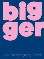 Bigger