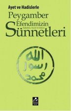 Ayet ve Hadislerle Peygamber Efendimizin s.a.v. Sünnetleri