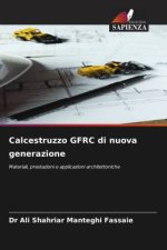 Calcestruzzo GFRC di nuova generazione