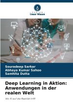 Deep Learning in Aktion: Anwendungen in der realen Welt
