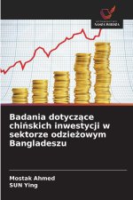 Badania dotycz¿ce chi¿skich inwestycji w sektorze odzie¿owym Bangladeszu