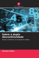 Sobre a dupla descontinuidade