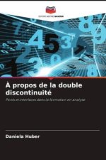 À propos de la double discontinuité