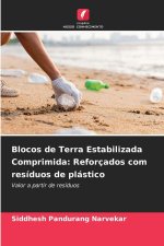 Blocos de Terra Estabilizada Comprimida: Reforçados com resíduos de plástico