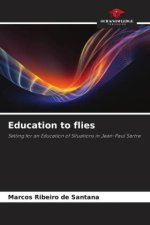 Education to flies