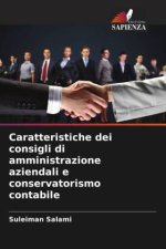 Caratteristiche dei consigli di amministrazione aziendali e conservatorismo contabile