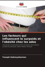 Les facteurs qui influencent le surpoids et l'obésité chez les ados