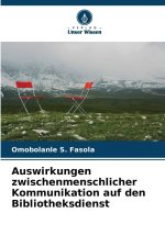 Auswirkungen zwischenmenschlicher Kommunikation auf den Bibliotheksdienst