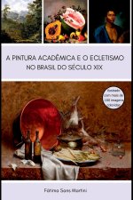 A Pintura Acadêmica E O Ecletismo No Brasil Do Século Xix