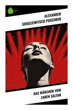 Das Märchen vom Zaren Saltan
