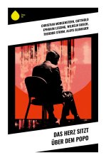 Das Herz sitzt über dem Popo