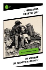 Die Abenteuer der Detektivin Mary Louise