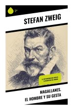 Magallanes. El hombre y su gesta