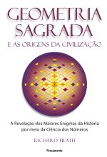 GEOMETRIA SAGRADA E AS ORIGENS DA CIVILIZACAO