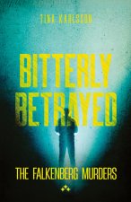 Bitterly Betrayed