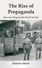 The Rise of Propaganda