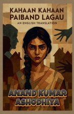 Kahaan Kahaan Paiband Lagau - An English Translation