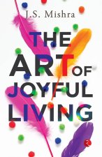 The Art of Joyful Living
