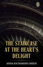 The Staircase At The Heart's Delight