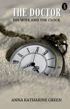 The Doctor His Wife And The Clock