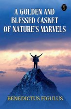 A Golden And Blessed Casket Of Nature's Marvels