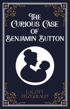 The Curious Case of Benjamin Button and Six Other Stories