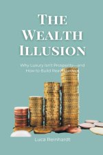 The Wealth Illusion