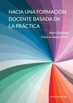 Hacia una formación docente basada en la práctica