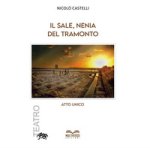 sale, nenia del tramonto. Atto unico