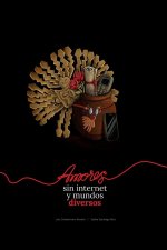 Amores sin internet y mundos diversos