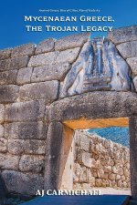Mycenaean Greece, The Trojan Legacy