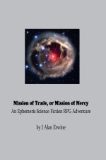 Mission of Trade, or Mission of Mercy
