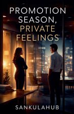 Promotion Season, Private Feelings