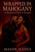Wrapped In Mahogany