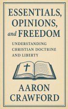 Essentials, Opinions, and Freedom