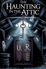 The Haunting in the Attic