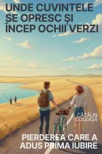 Unde cuvintele se opresc ¿i încep ochii verzi